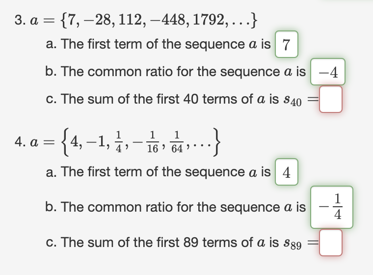 Solved 3. a = {7, -28, 112, -448, 1792,...} a. The first | Chegg.com