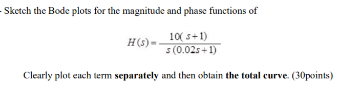 Solved Sketch the Bode plots for the magnitude and phase | Chegg.com
