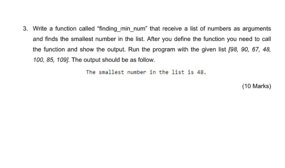 Solved 3. Write a function called "finding_min_num" that | Chegg.com