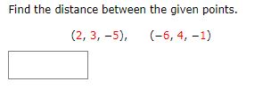 Solved Find The Distance Between The Given Points. \\[ | Chegg.com