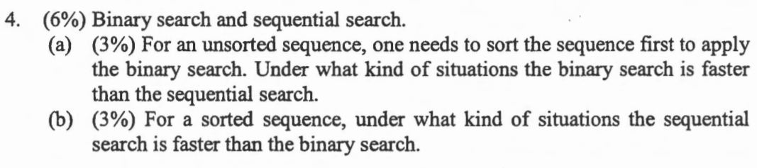 Solved 4. (6%) Binary search and sequential search. (a) (3%) | Chegg.com