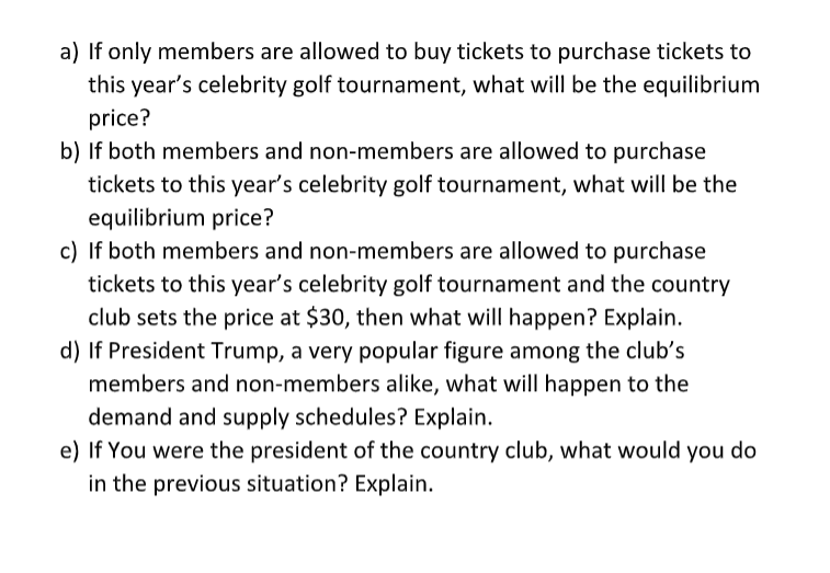 Solved a) If only members are allowed to buy tickets to