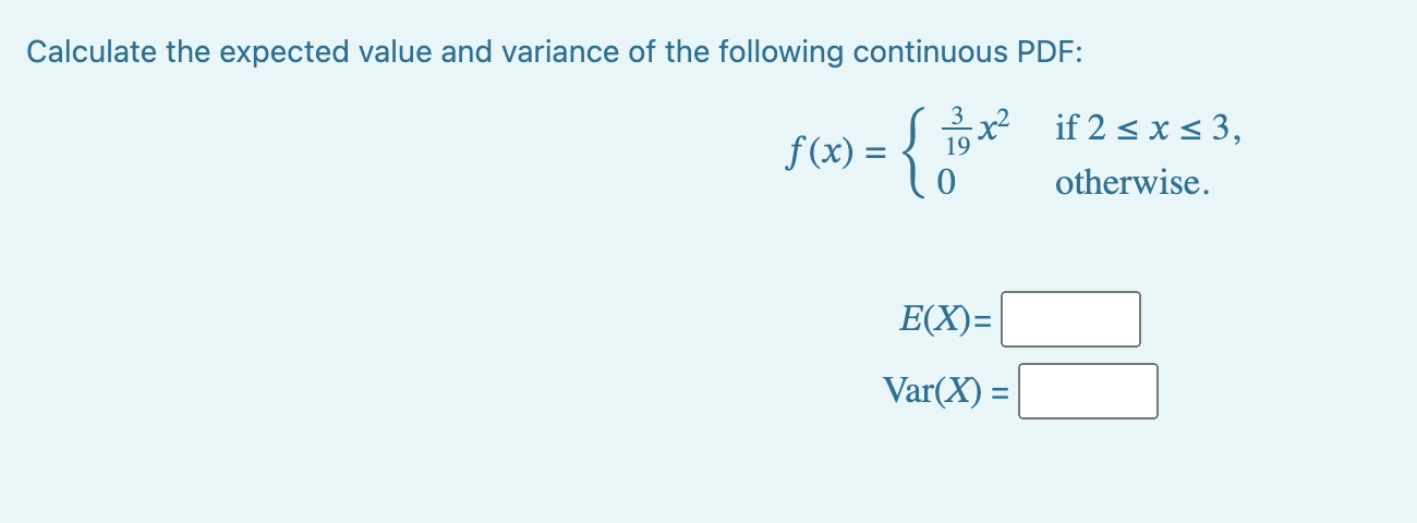 Solved Calculate the expected value and variance of the | Chegg.com