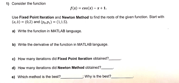 Solved 1) Consider the function f(x) = cos(x) - x+1. Use | Chegg.com