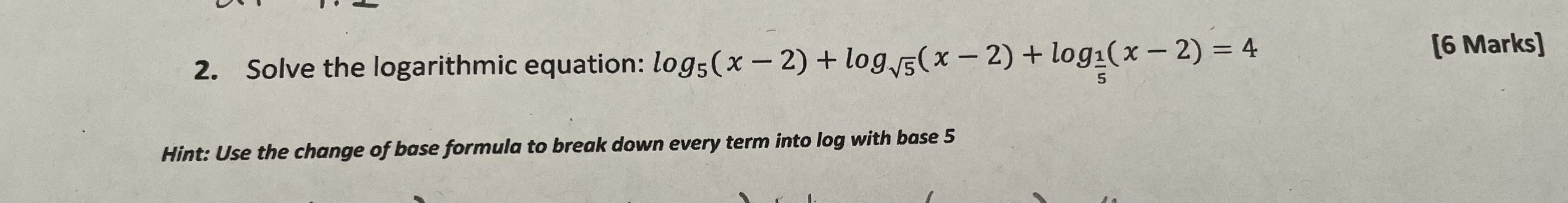 Solved 2. Solve the logarithmic equation: | Chegg.com