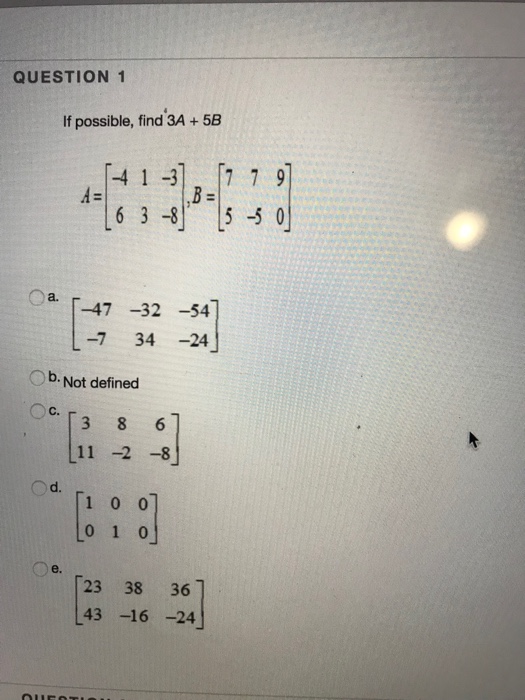Solved QUESTION 1 If possible, find 3A +5B 41-3. 63-8?, ?7 7 | Chegg.com
