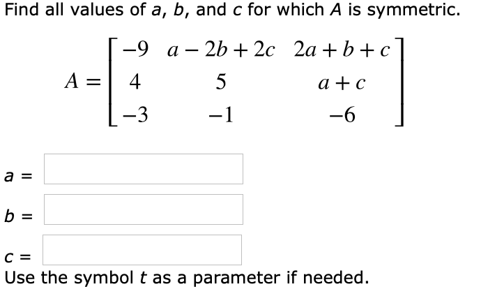 Solved Find All Values Of A, B, And C For Which A Is | Chegg.com