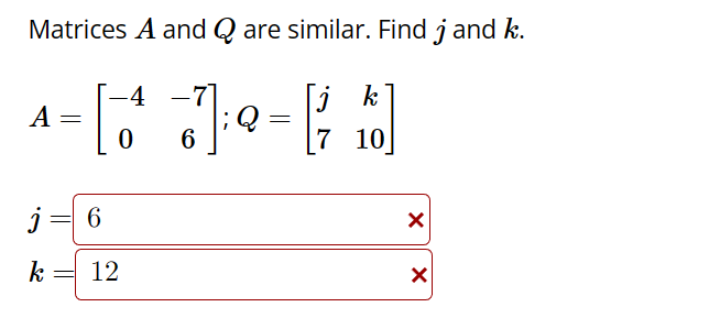 Solved Matrices A and Q are similar. Find j and k. | Chegg.com