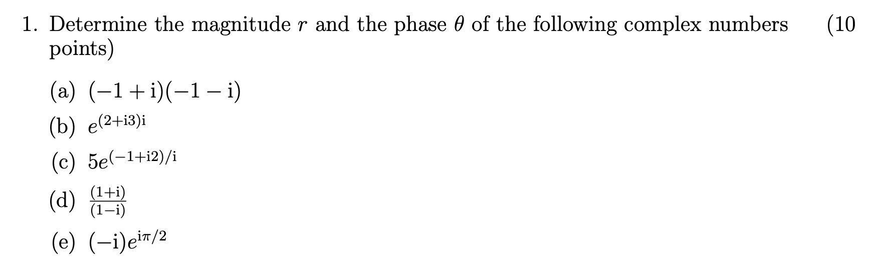 Solved (10 1. Determine the magnitude r and the phase o of | Chegg.com