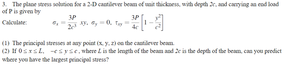 Solved Calculate: σx=2c33Pxy,σy=0,τxy=4c3P[1−c2y2] (1) The | Chegg.com