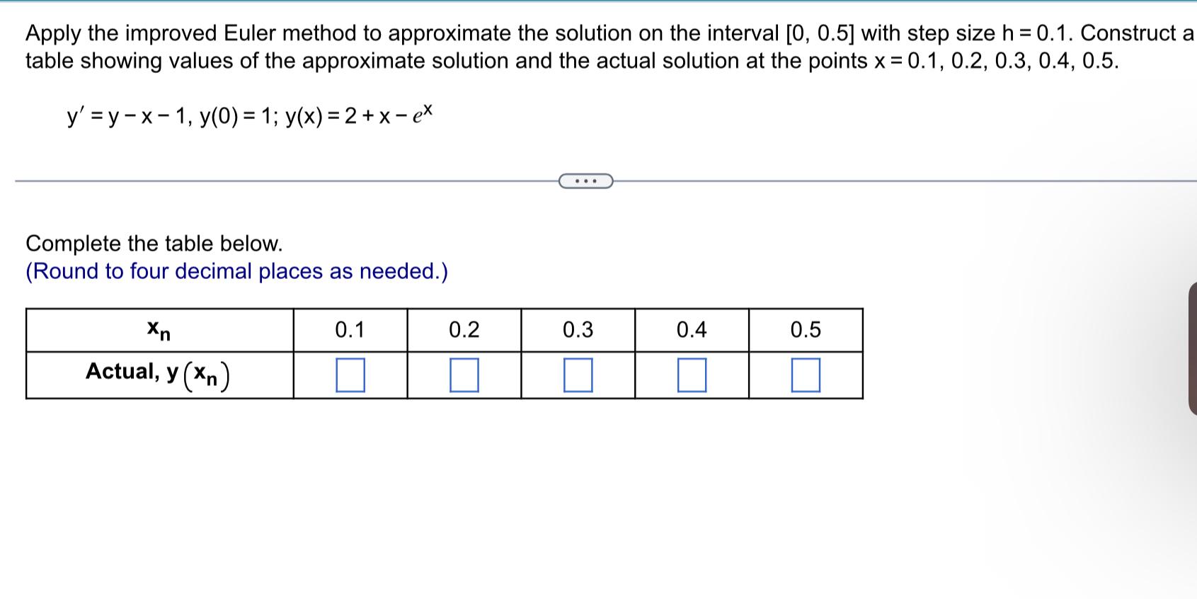 Solved apply the improved euler method to approximate the chegg