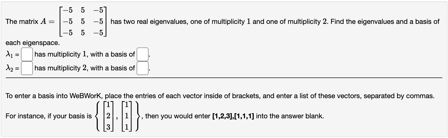 Solved or or = -5 5 -57 The matrix A -5 5 -5 has two real | Chegg.com