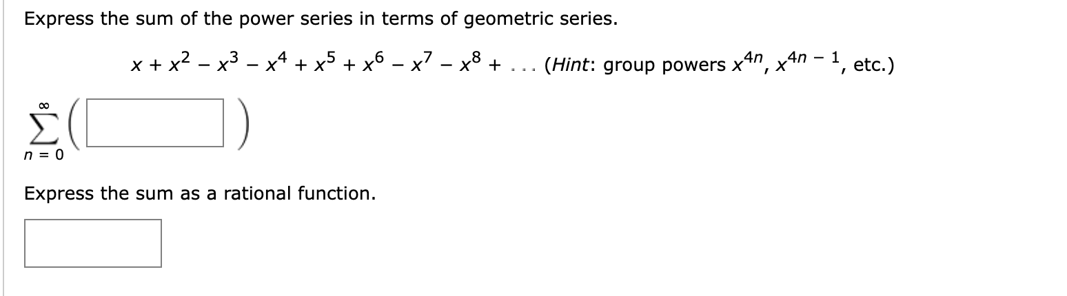 Solved Express the sum of the power series in terms of