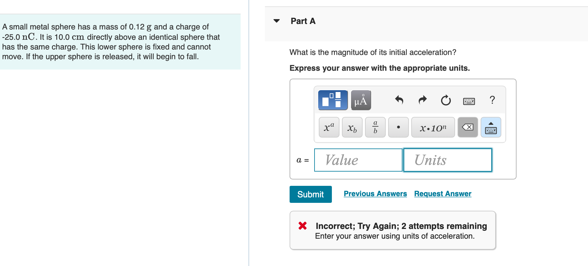 Solved A small metal sphere has a mass of 0.12 g and a