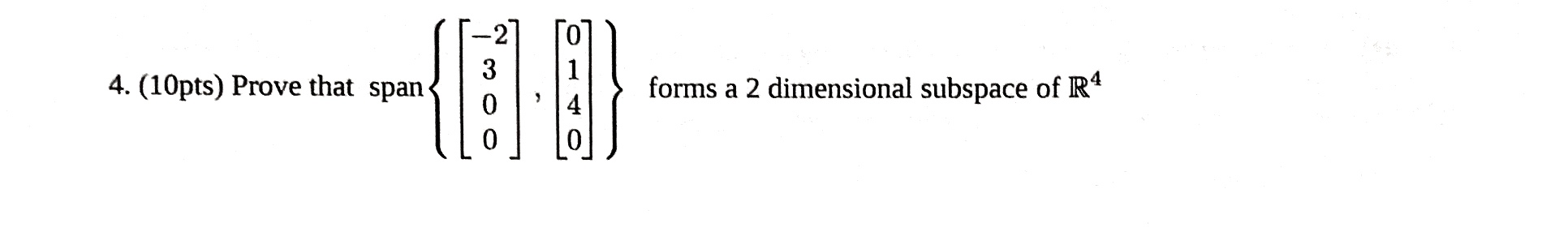 Span Form Solved -2 3 4. (10pts) Prove that span forms a 2 dimensional | Chegg.com