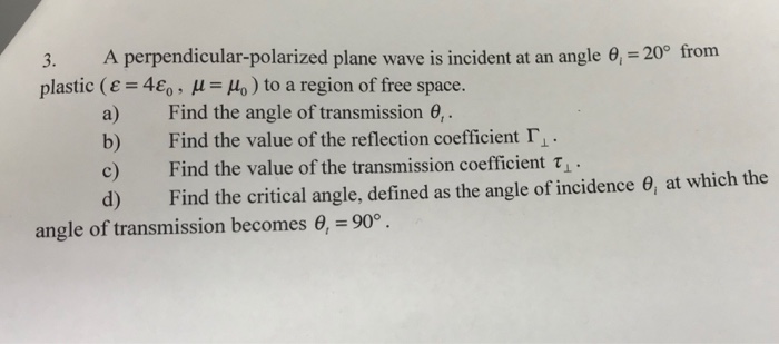Solved 3. A perpendicular-polarized plane wave is incident | Chegg.com