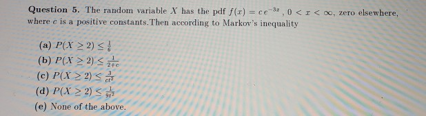 Solved Question 5. The random variable X has the pdf f(x) = | Chegg.com