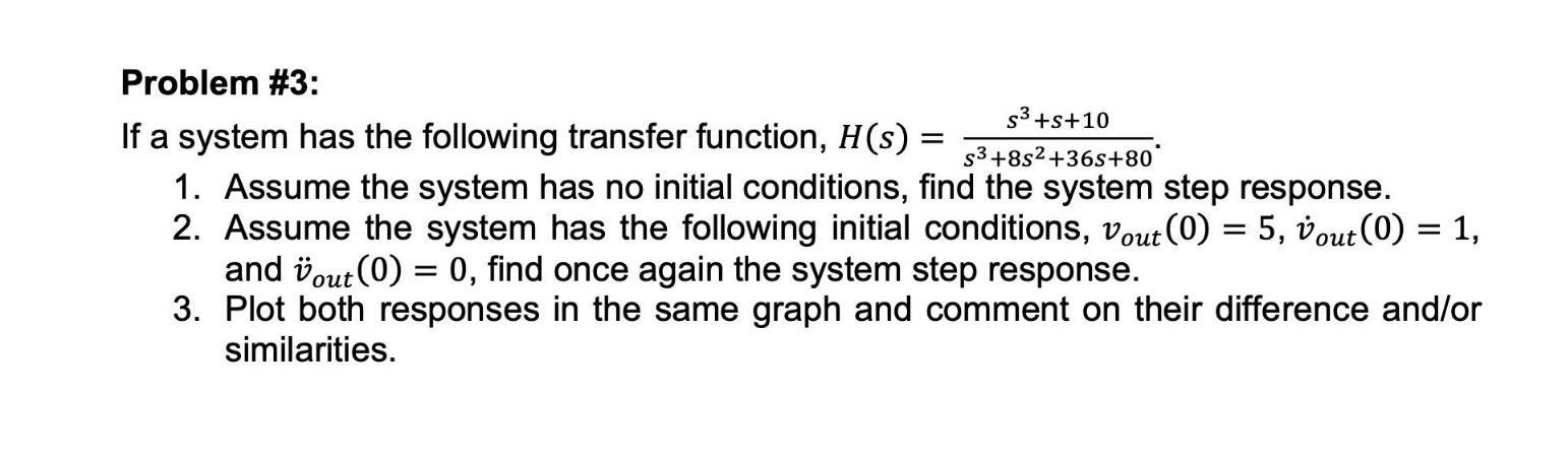 Solved Problem \#3: If a system has the following transfer | Chegg.com