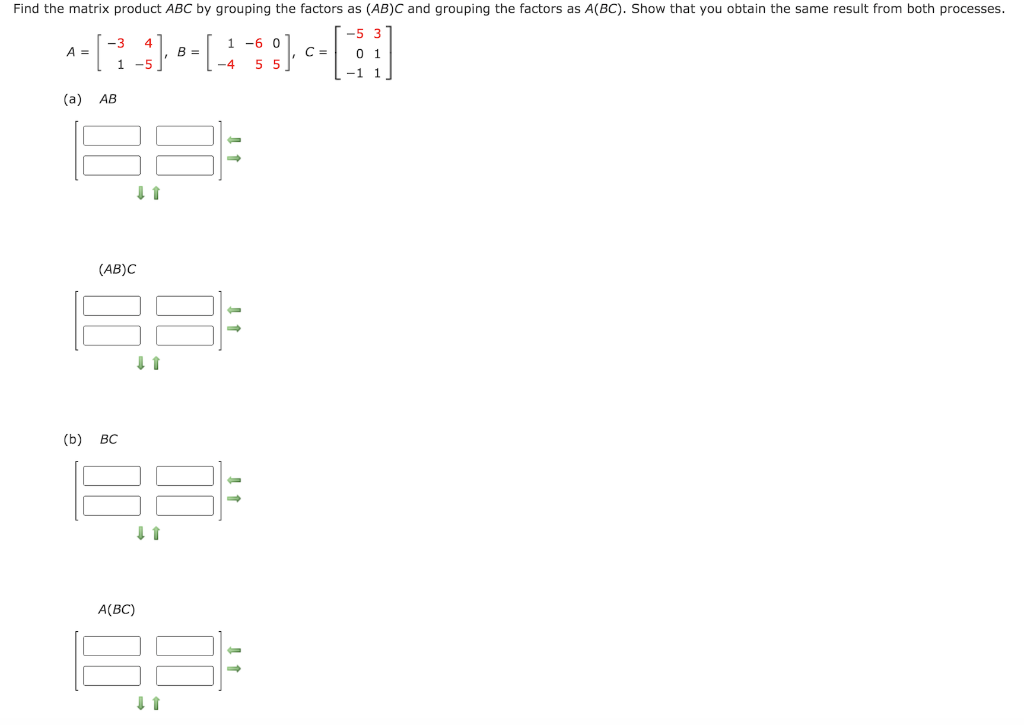 Solved Find The Matrix Product Abc By Grouping The Factors 