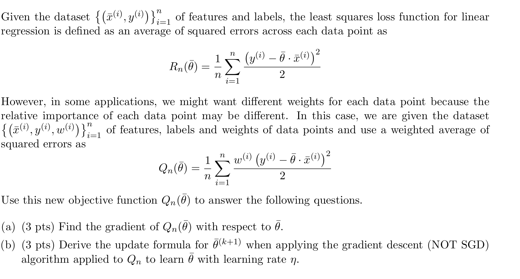 Solved Given the dataset {(xˉ(i),y(i))}i=1n of features and | Chegg.com