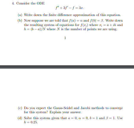Solved 4. Consider the ODE f′′+3f′−f=3x. (a) Write down the | Chegg.com