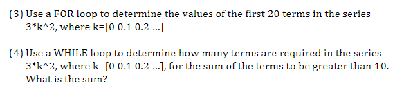 Solved (3) Use a FOR loop to determine the values of the | Chegg.com