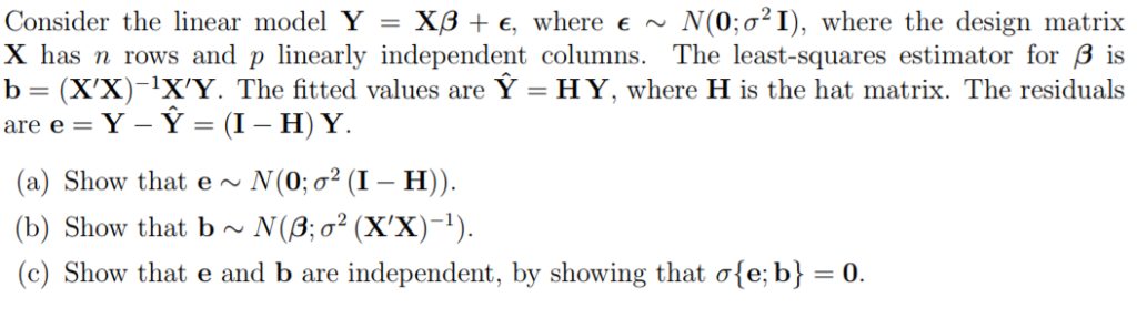 Solved Consider The Linear Model Y Xb E Where E N Chegg Com