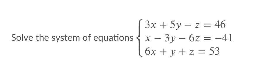 solved-3x-5y-z-46-solve-the-system-of-equations-x-chegg