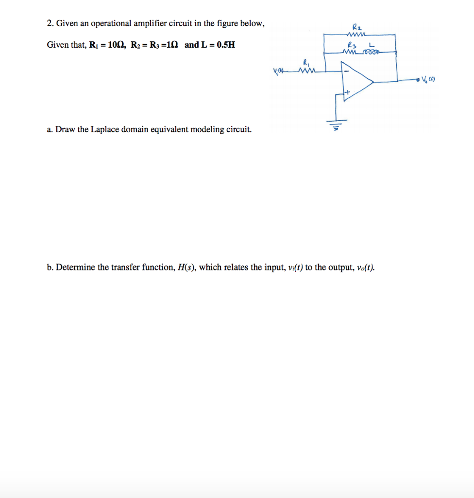 Solved 2. Given An Operational Amplifier Circuit In The | Chegg.com