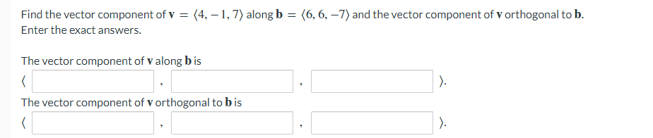 Solved Find The Vector Component Of V= 4,−1,7 Along | Chegg.com