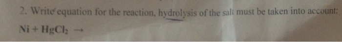 Solved 2. Write equation for the reaction, hydrolysis of the | Chegg.com