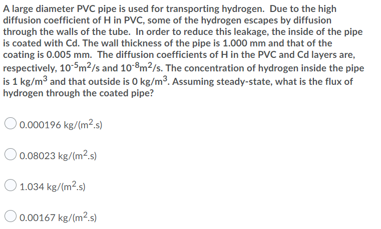 Diffusion Pvc Solved A large diameter PVC pipe is used for transporting | Chegg.com