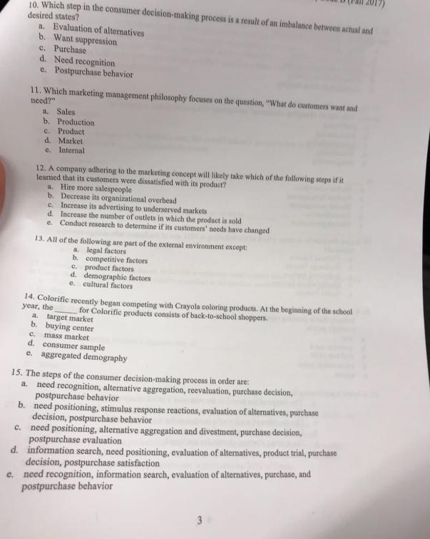 10. Which step in the consumer decision-making process is a result of an imbalance between actual and desired states? a. Eval