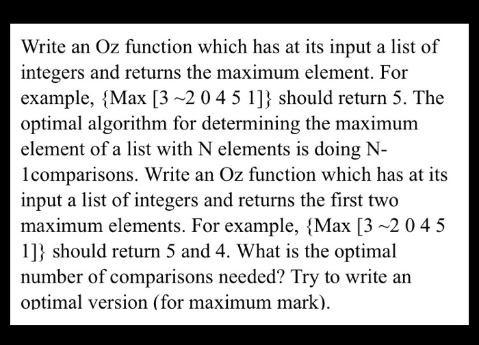Solved Write an Oz function which has at its input a list of | Chegg.com