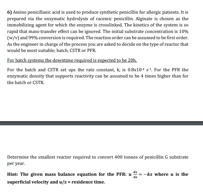6) Amino penicillanic acid is used to produce