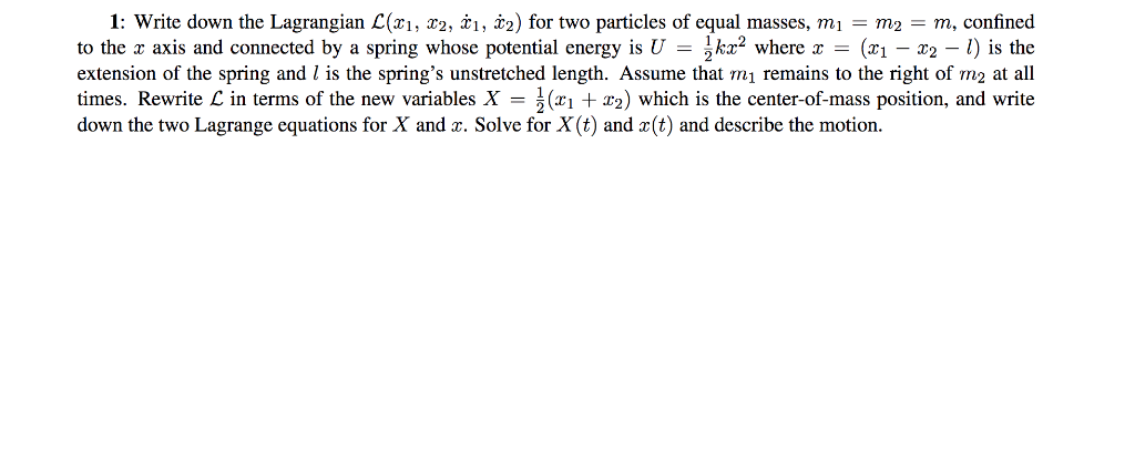Solved 1: write down the Lagrangian C(zi, 22, 회, ) for two | Chegg.com