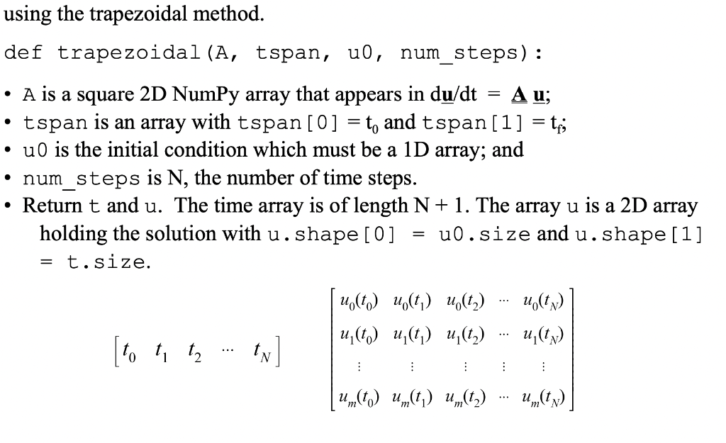 Solved using the trapezoidal method. def trapezoidal (A, | Chegg.com