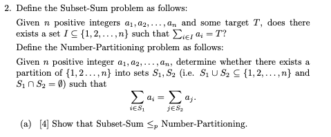 Solved Define the Subset-Sum problem as follows: Given n | Chegg.com