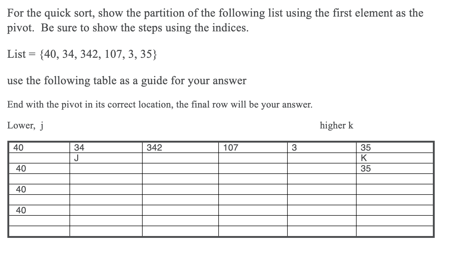 Solved For the quick sort, show the partition of the | Chegg.com