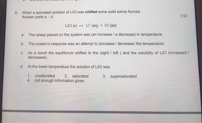 Solved When a saturated solution of LiCl was chilled some | Chegg.com
