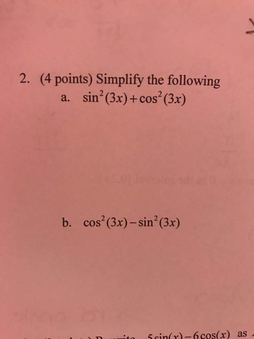 solved-simplify-the-following-a-sin-2-3x-cos-2-3x-chegg