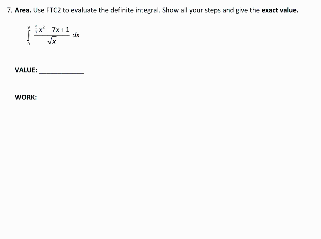 Solved 7. Area. Use FTC2 to evaluate the definite integral. | Chegg.com