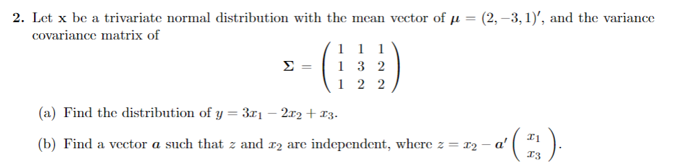 Solved 2. Let x be a trivariate normal distribution with the | Chegg.com