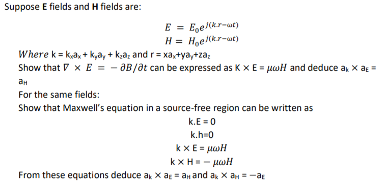 Solved Suppose E Fields And H Fields Are 𝐸 𝐸0𝑒 𝑗 𝑘 𝑟 Chegg Com