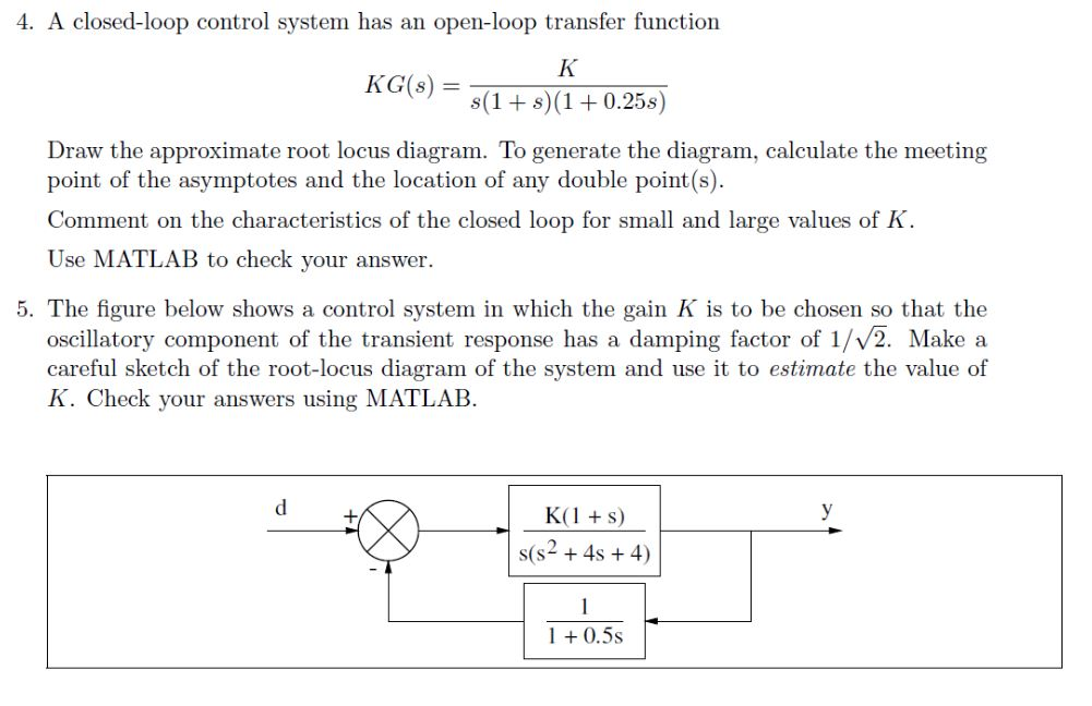 Solved 4 A Closed Loop Control System Has An Open Loop Chegg Com