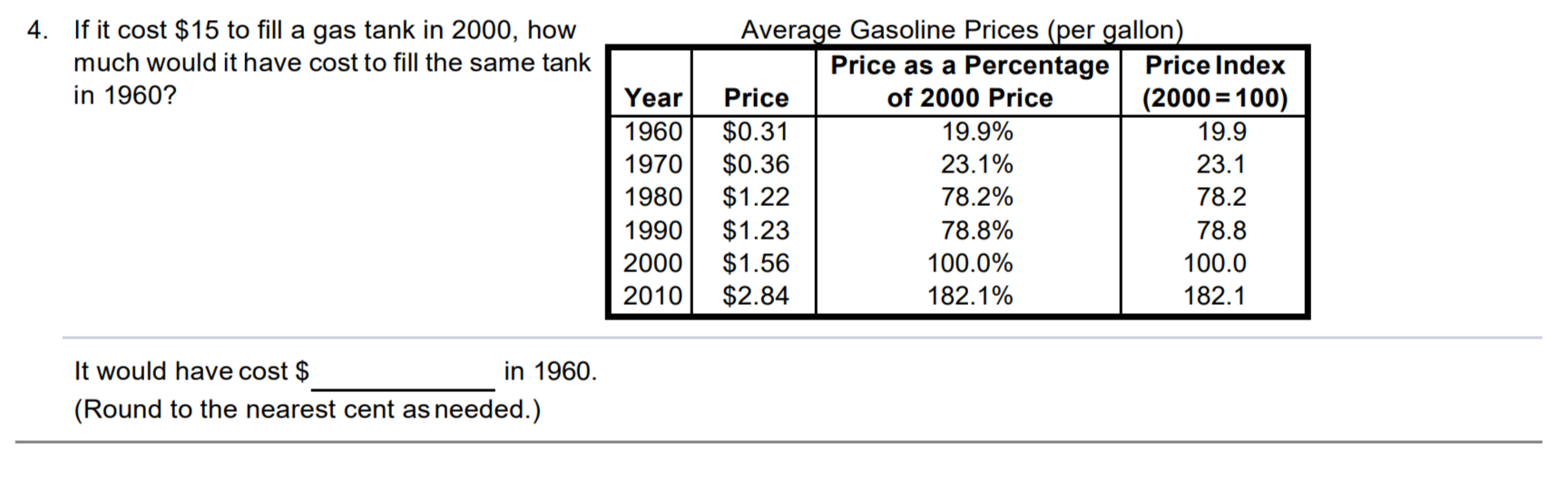 Solved 4. If it cost 15 to fill a gas tank in 2000 , how