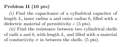 Solved Problem II (10 pts) (1) Find the capacitance of a | Chegg.com