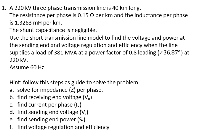 Solved 1. A 220 KV Three Phase Transmission Line Is 40 Km | Chegg.com