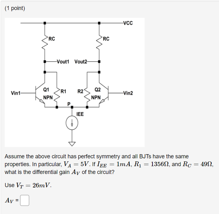 Solved (1 point) -VCC RC PRC -Vout1 Vout2 Vin1 Q1 NPN R1 R2 | Chegg.com