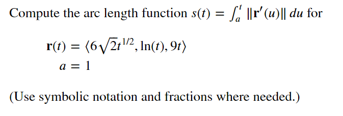 Solved Compute the arc length function s(t)=∫at∥r′(u)∥du for | Chegg.com